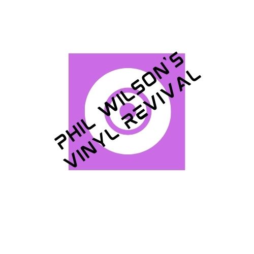 Phil Wilson's Vinyl Revival